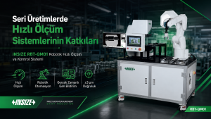 Seri Üretimlerde Hızlı Ölçüm Sistemlerinin Katkıları RBT-QM01