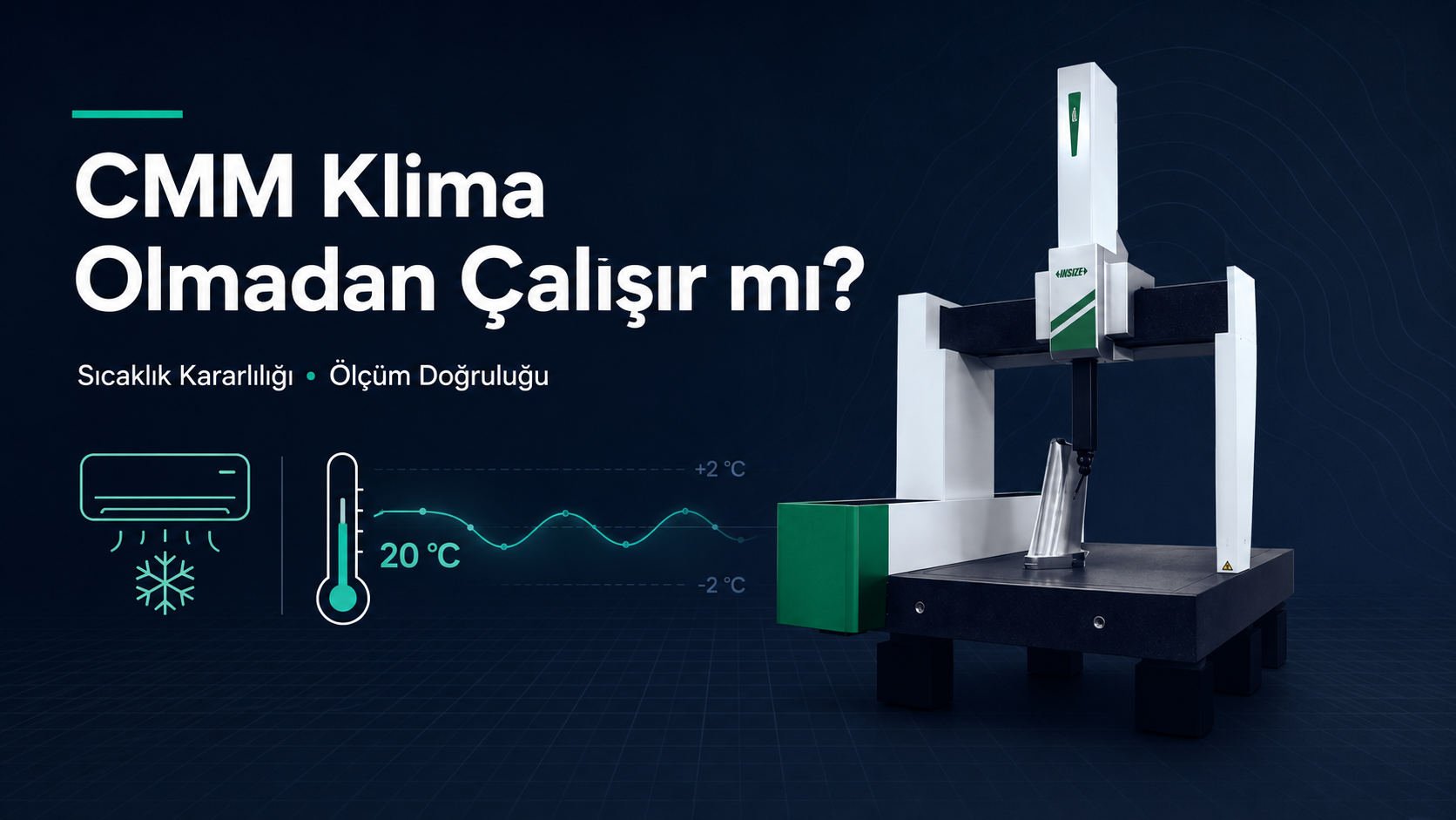 INSIZE CMM cihazında klima, sıcaklık kararlılığı ve ölçüm doğruluğu
