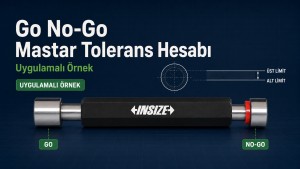 Go No-Go mastar tolerans hesabı uygulamalı örneği