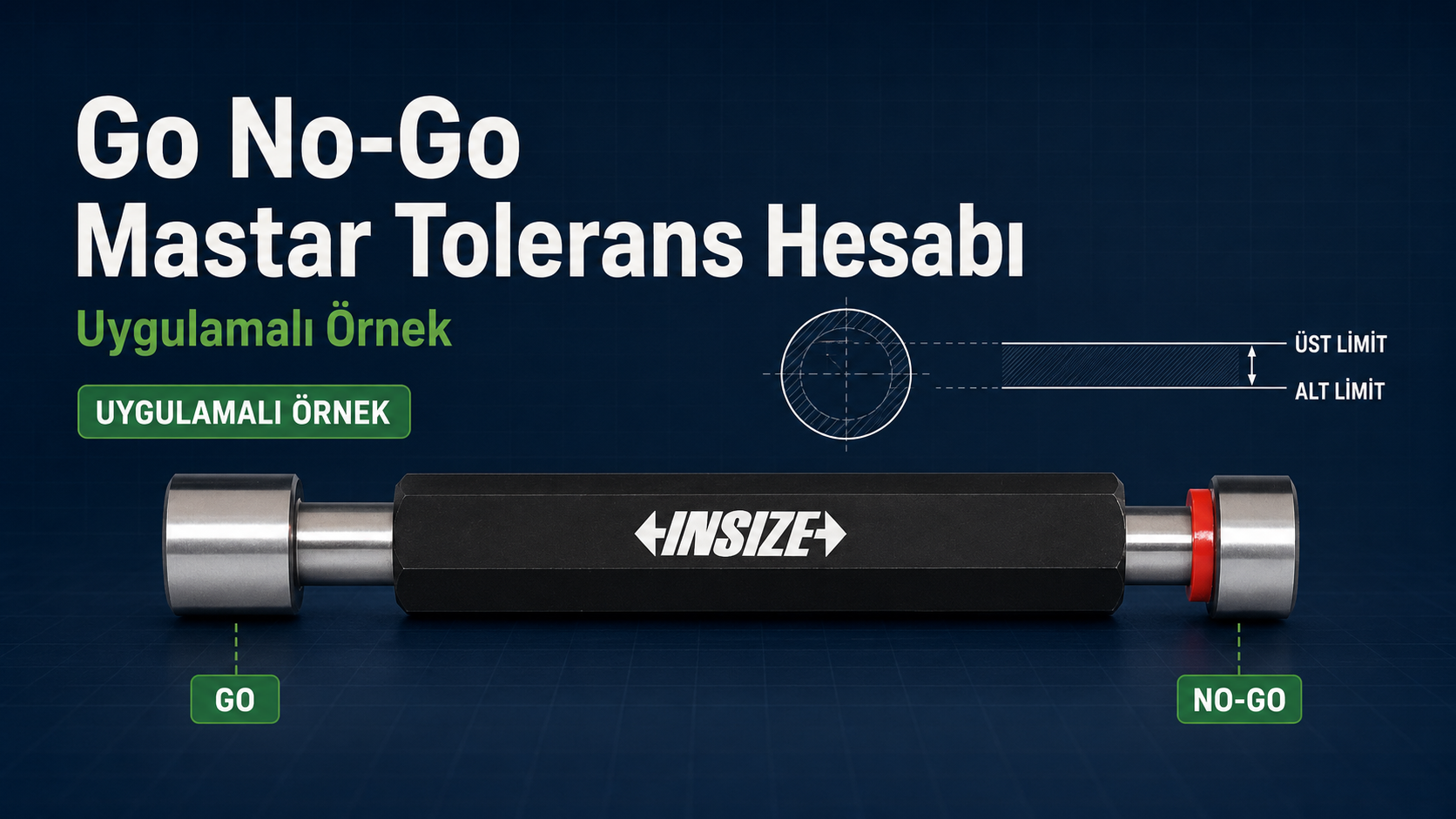 Go No-Go mastar tolerans hesabı uygulamalı örneği