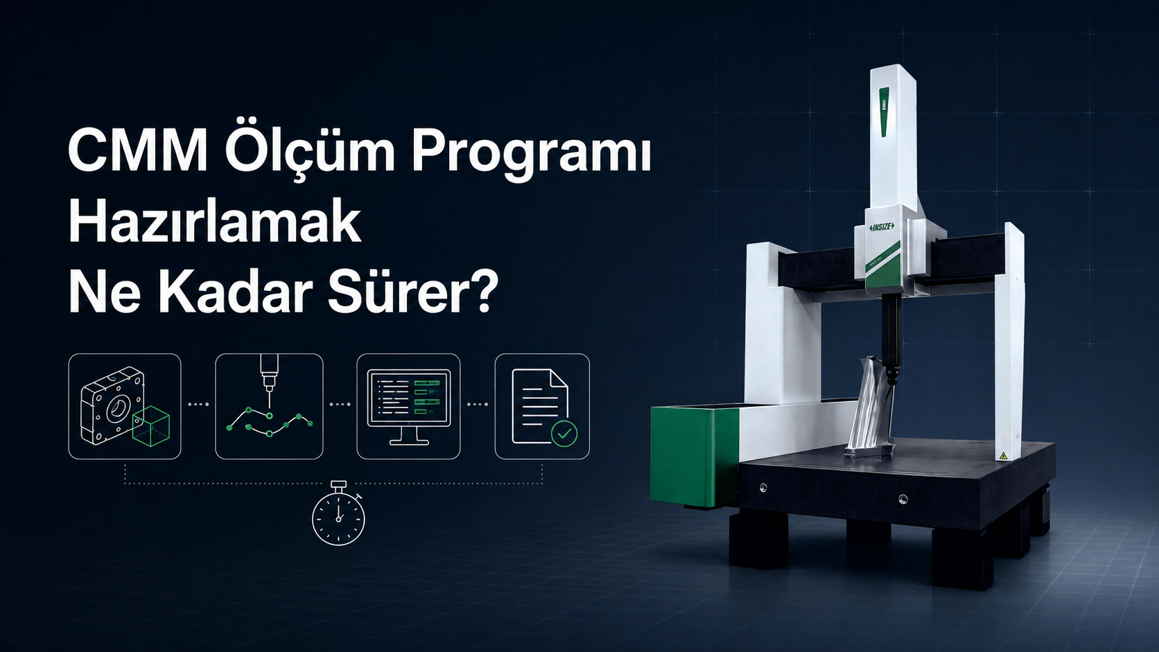CMM ÖLÇÜM PROGRAMI HAZIRLAMAK NE KADAR SÜRER
