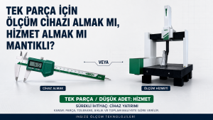 Tek Parça İçin Cihaz Almak mı Ölçüm Hizmeti Almak mı
